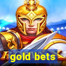 gold bets